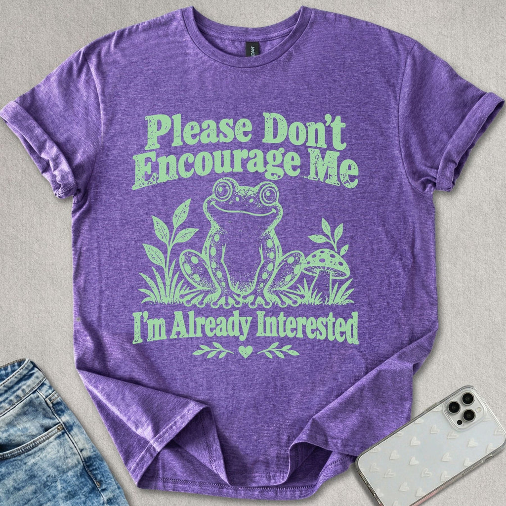 Already Interested T-shirt