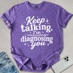 Keep Talking T-shirt