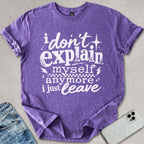 I Just Leave T-shirt
