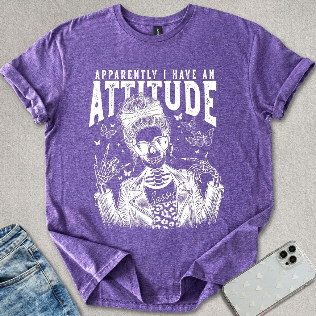 Apparently I Have An Attitude T-shirt