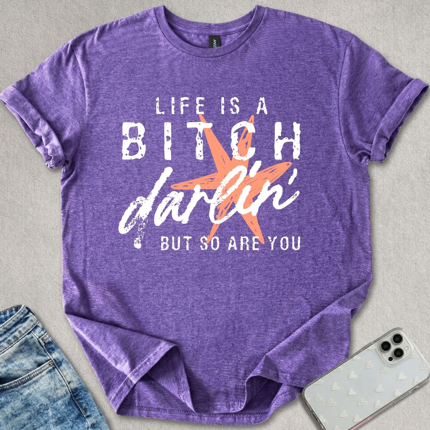 Life Is A B*tch T-shirt