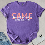 Same Bitch Different Day T-shirt