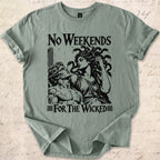 No Weekend T-shirt