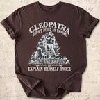 Cleopatra Didn't T-shirt