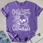 One Hell Of A Mother T-shirt