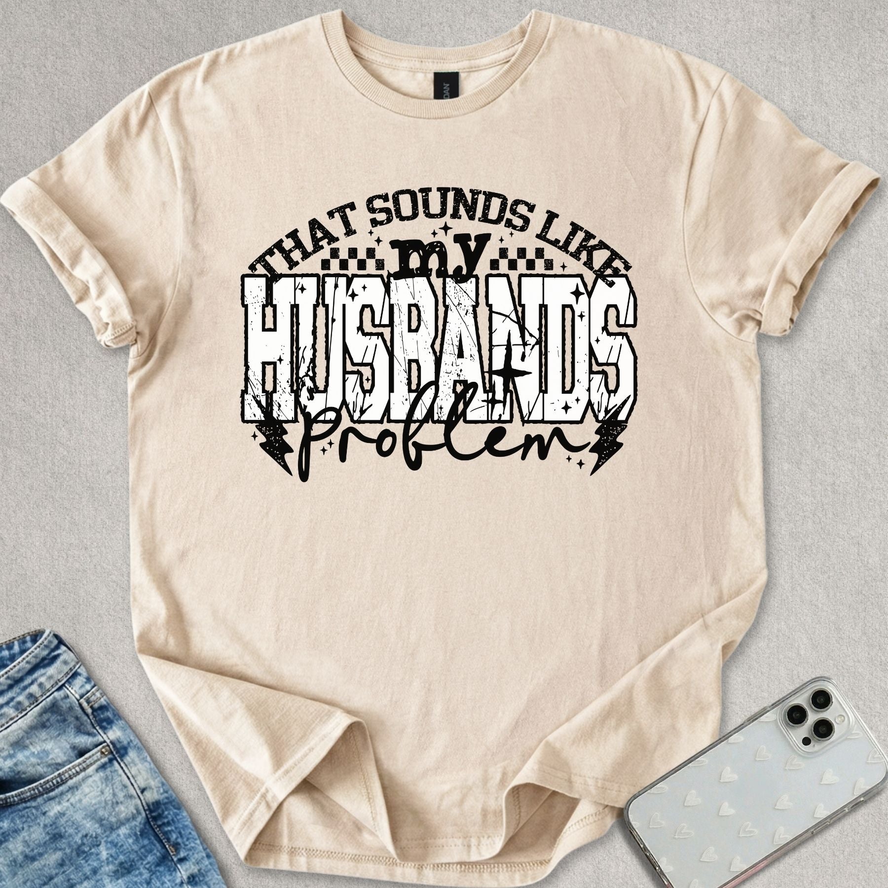 My Husbands Problem T-shirt