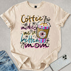 Coffee Makes Me T-shirt