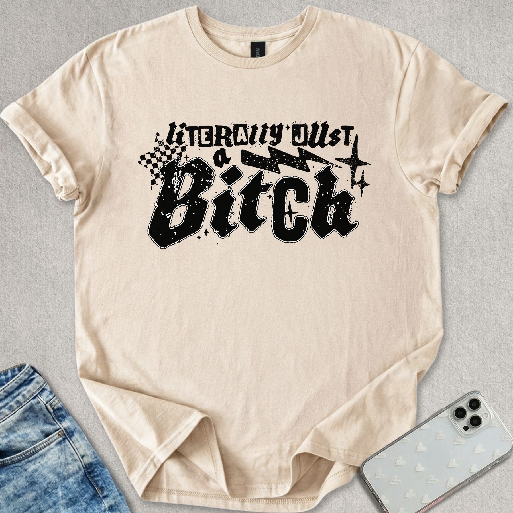 Just A B*itch T-shirt