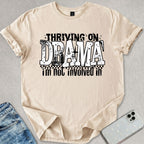 Thriving On Drama T-shirt