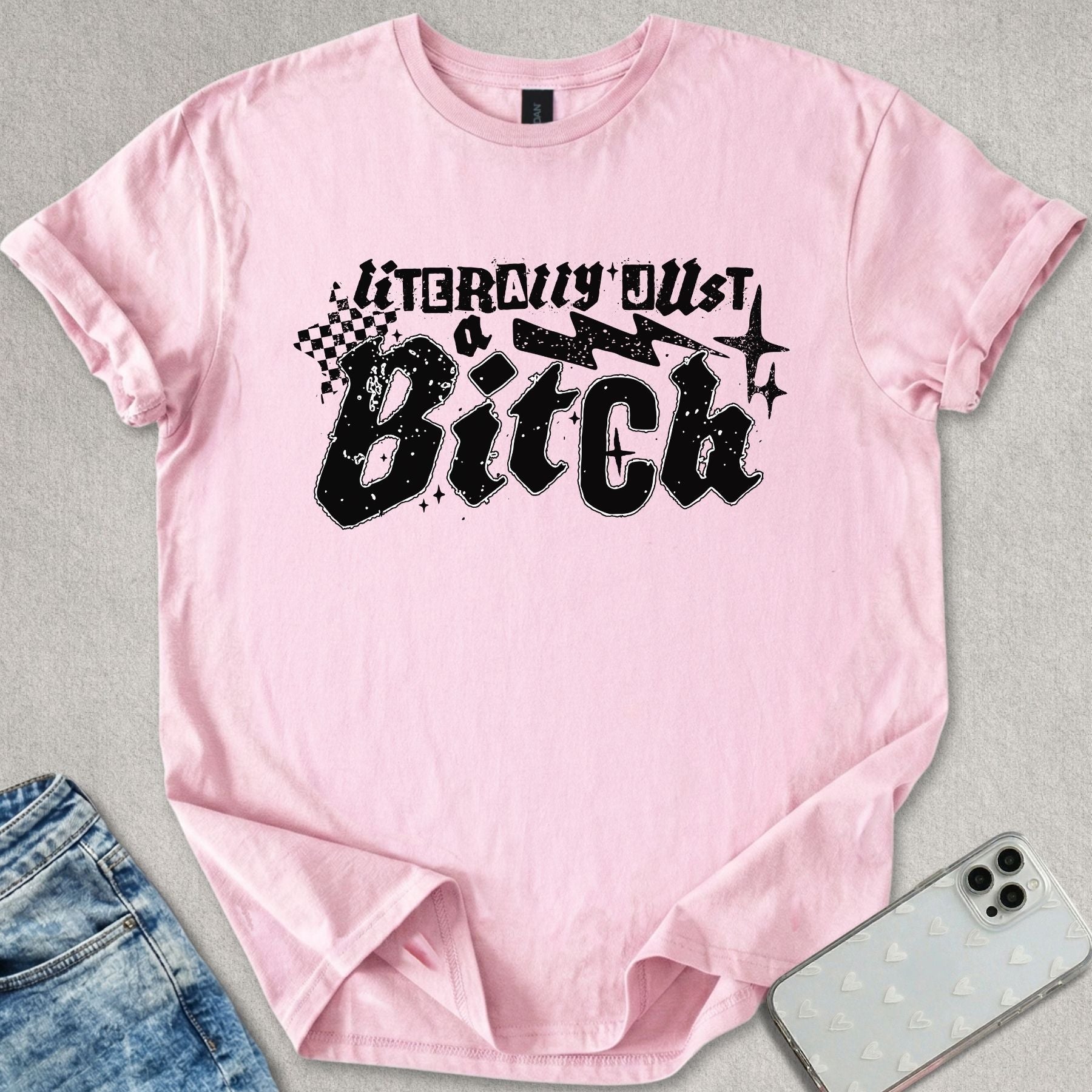 Just A B*itch T-shirt