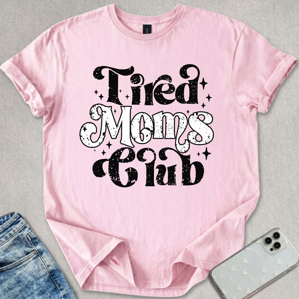 Tired Moms Club T-shirt