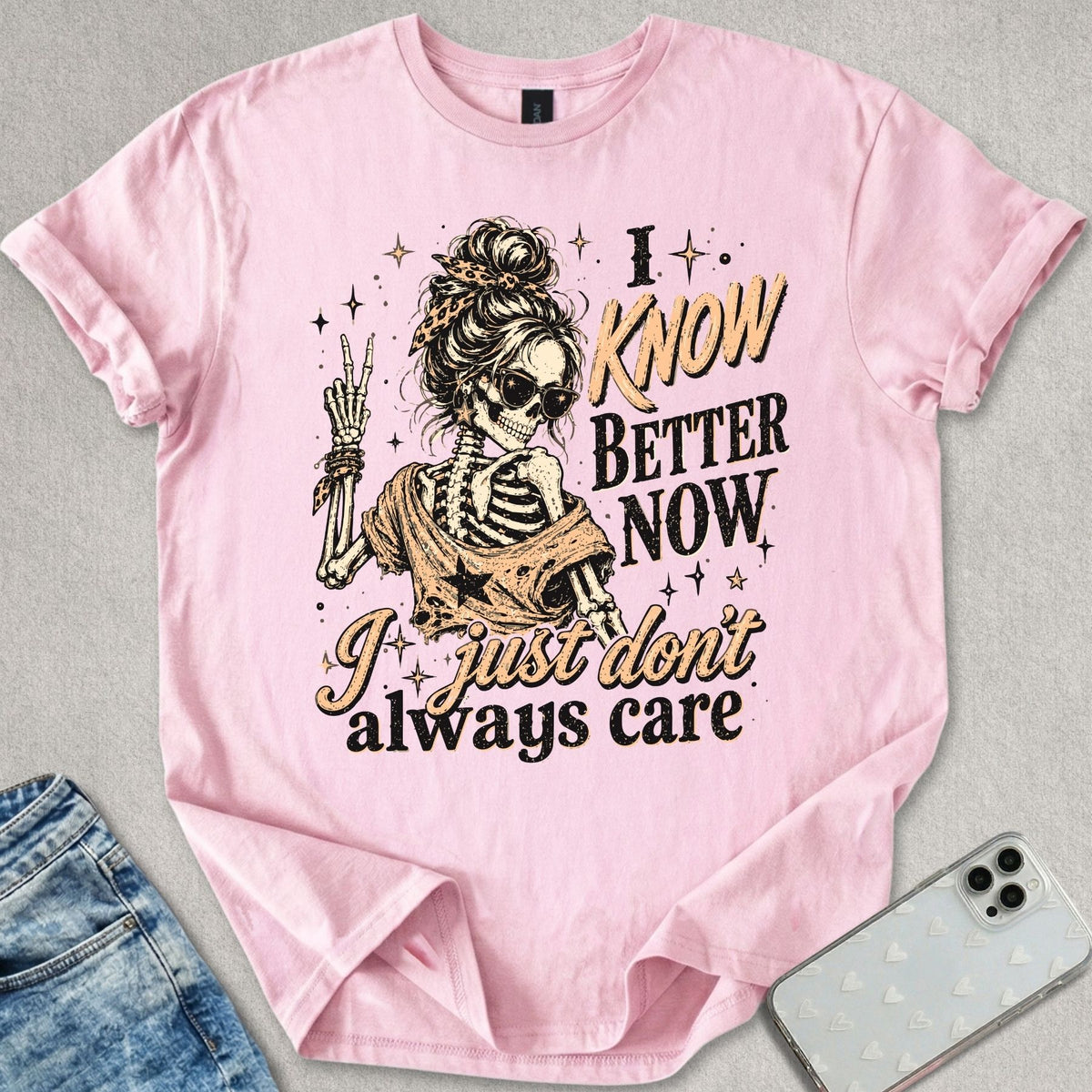 I Know Better T-shirt