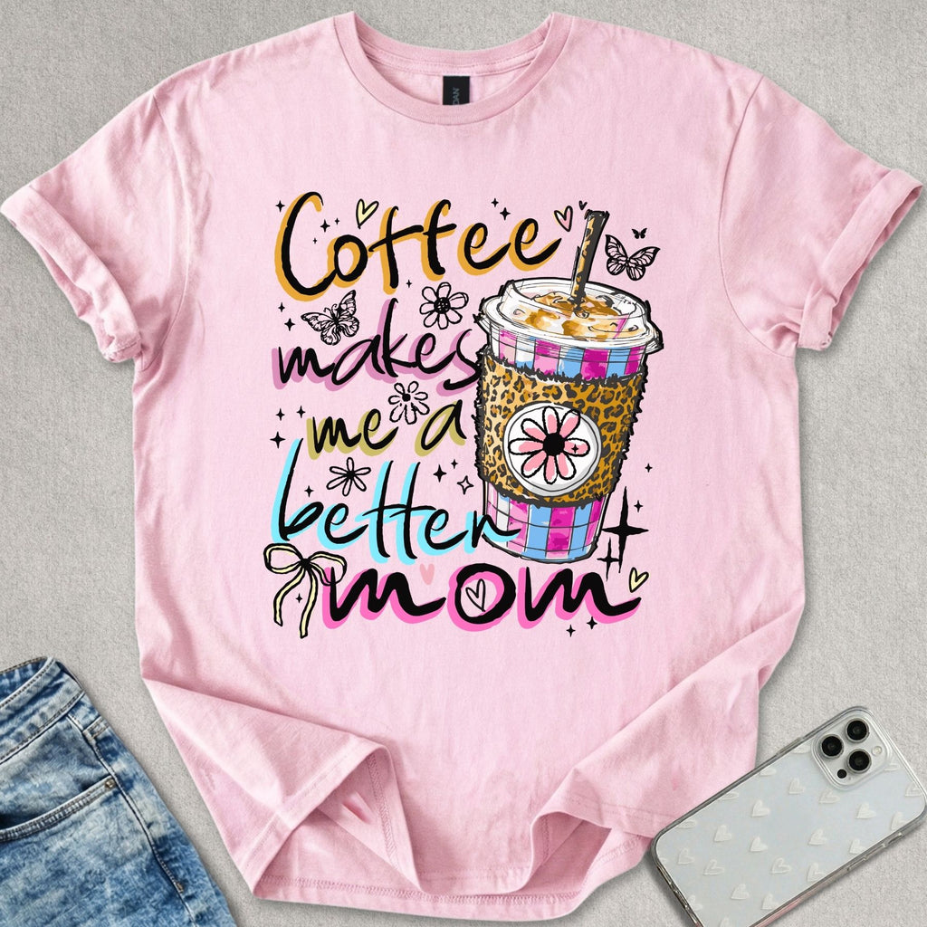 Coffee Makes Me T-shirt