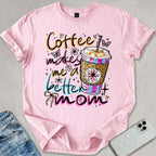 Coffee Makes Me T-shirt