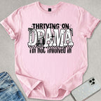Thriving On Drama T-shirt