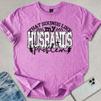 My Husbands Problem T-shirt