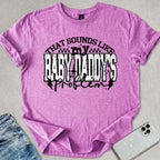 Baby Daddy's Problem T-shirt