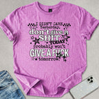 I Didn't Care Yesterday T-shirt