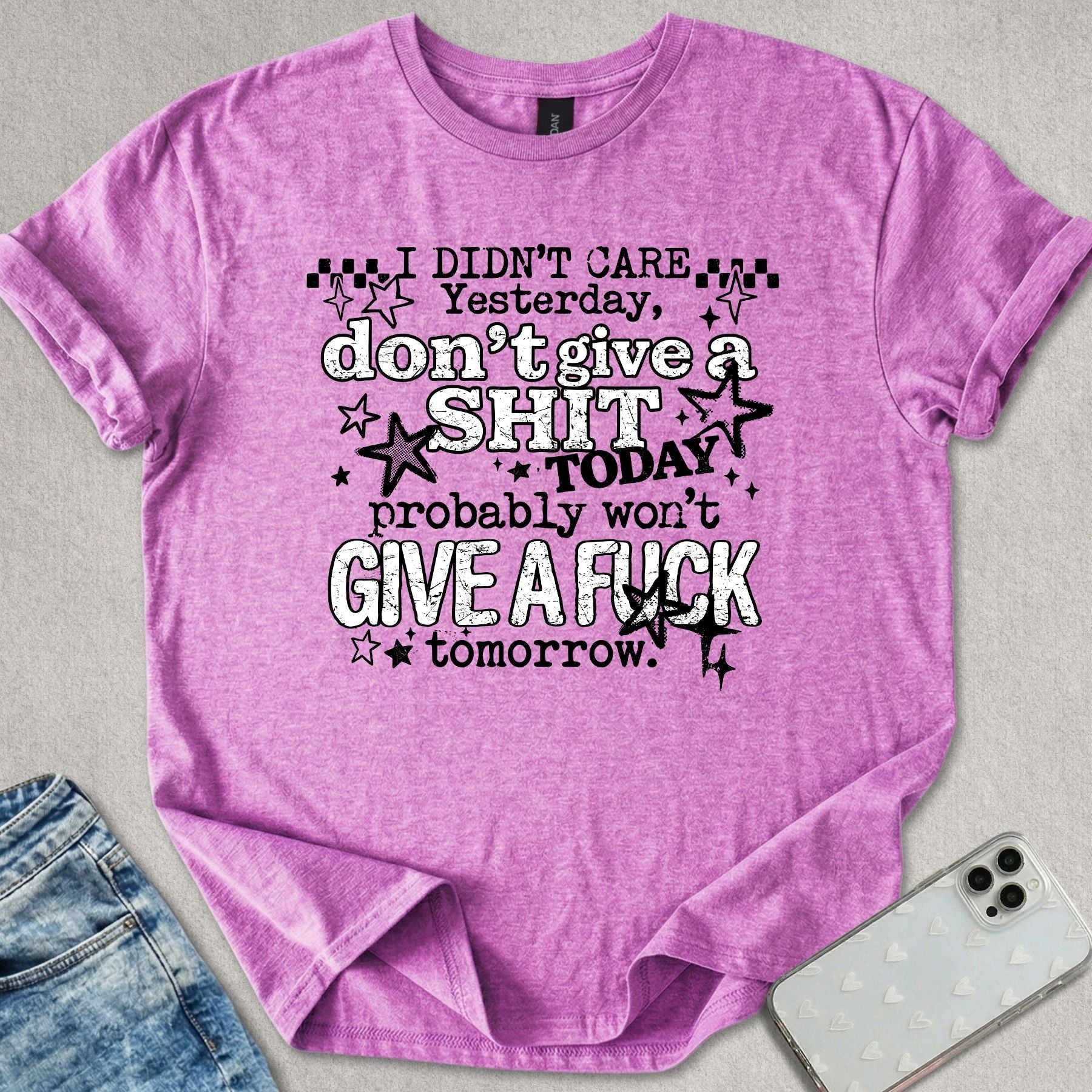 I Didn't Care Yesterday T-shirt