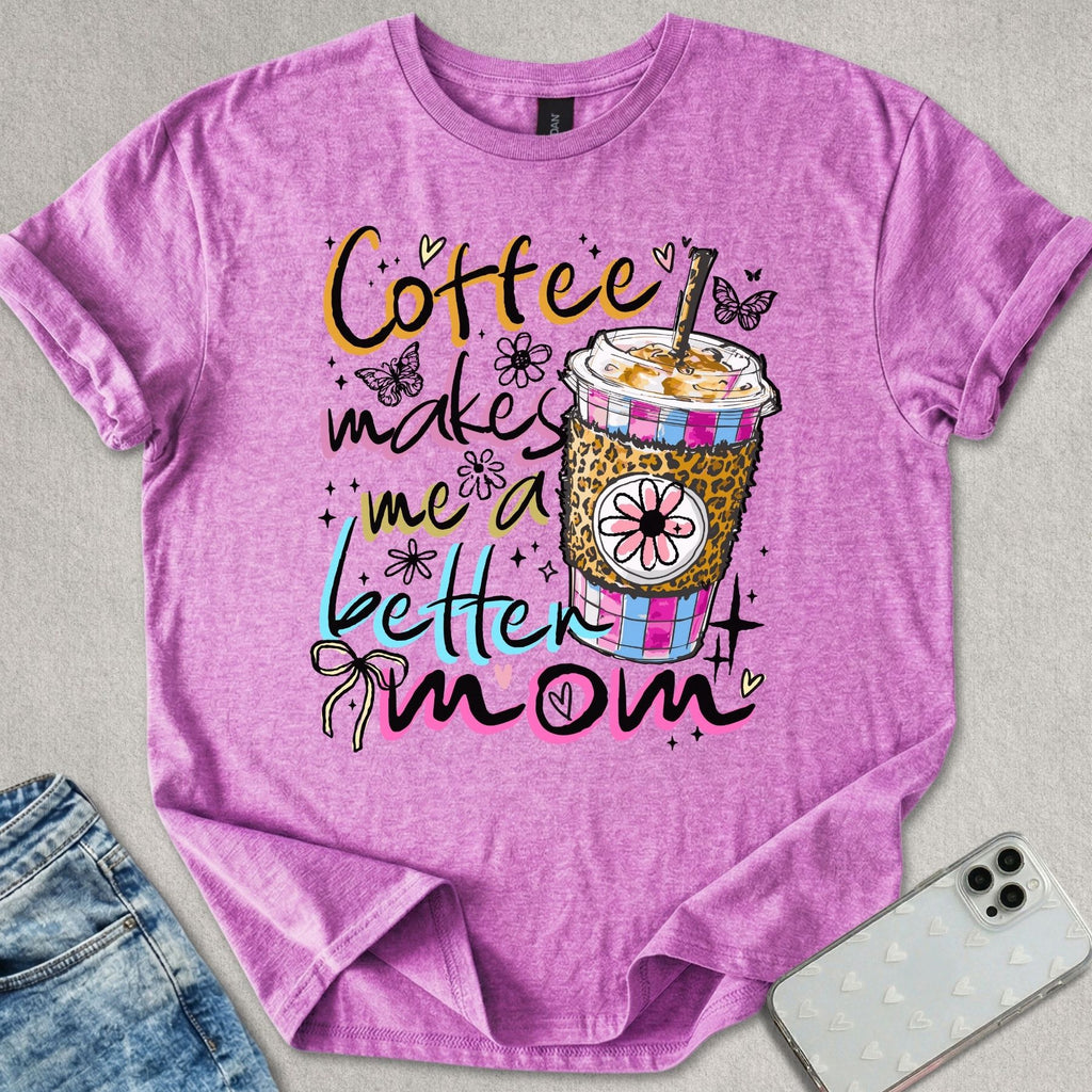 Coffee Makes Me T-shirt
