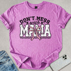 Don't Mess With Mama T-shirt