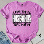 Husbands Last Nerve T-shirt