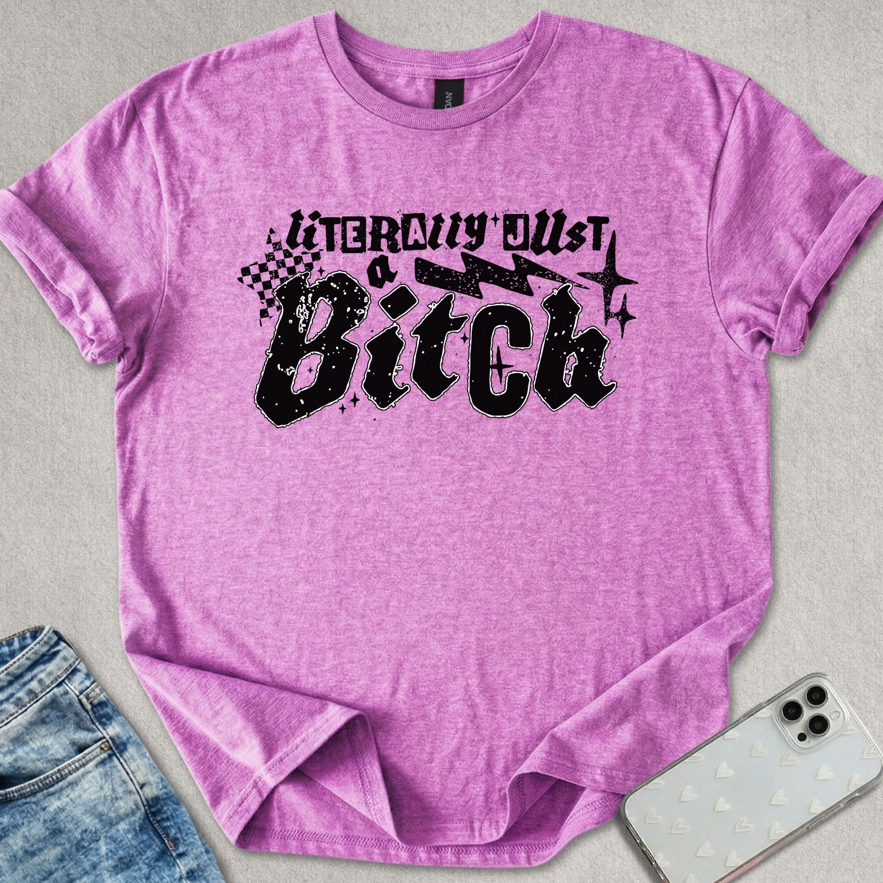 Just A B*itch T-shirt