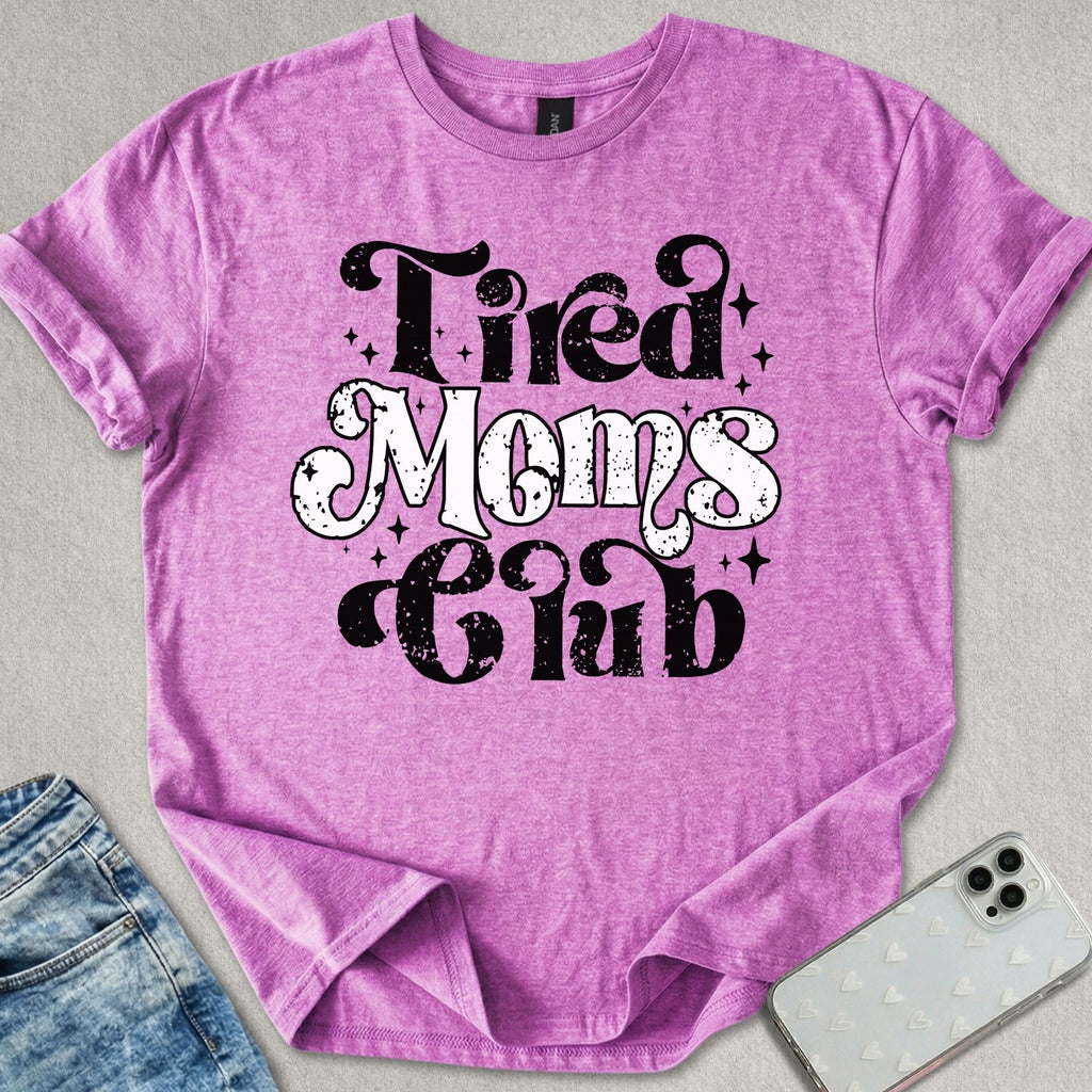 Tired Moms Club T-shirt