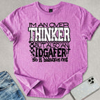 I'm An Overthinker T-shirt