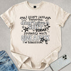 I Didn't Care Yesterday T-shirt
