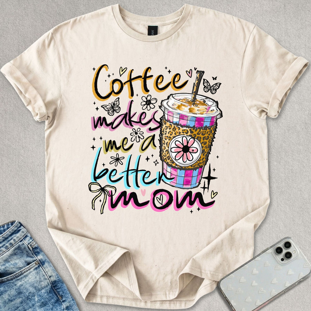 Coffee Makes Me T-shirt