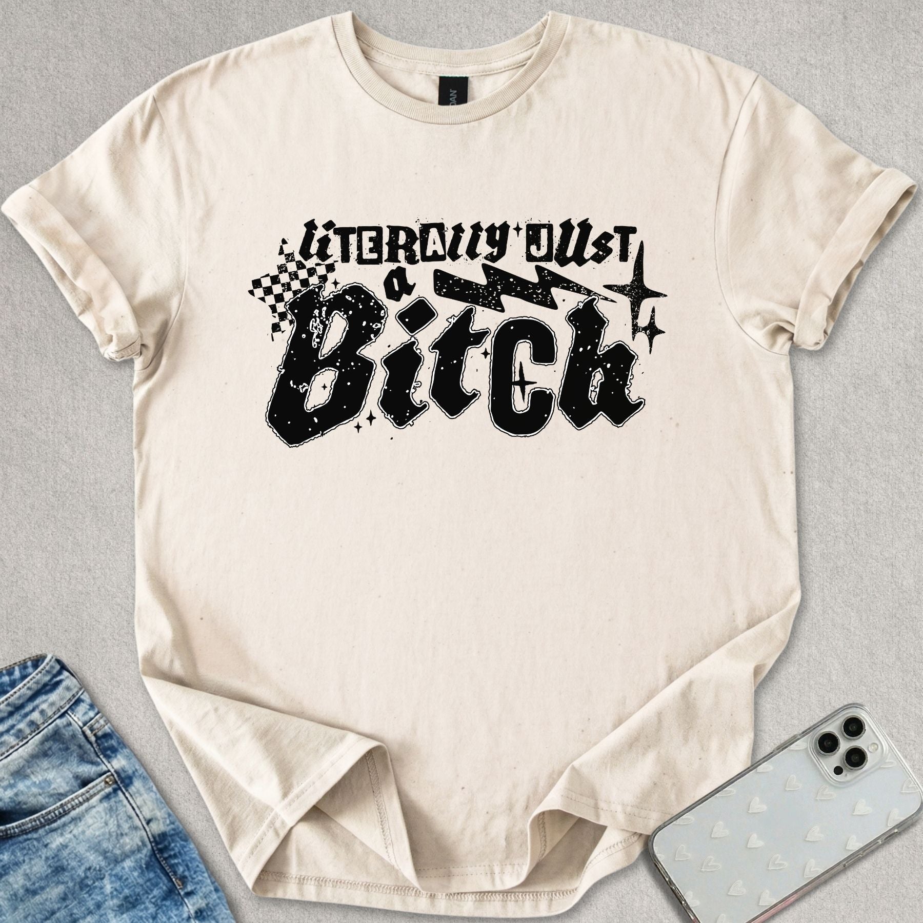 Just A B*itch T-shirt