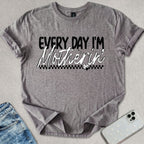 Everyday Motherin' T-shirt