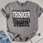 I'm An Overthinker T-shirt