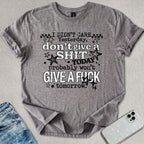 I Didn't Care Yesterday T-shirt