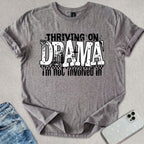 Thriving On Drama T-shirt