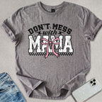 Don't Mess With Mama T-shirt