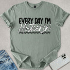Everyday Motherin' T-shirt