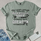 I Didn't Care Yesterday T-shirt