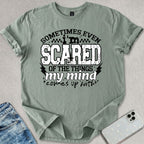 Scared Of My Mind T-shirt