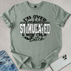 Over Stimulated T-shirt