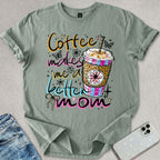 Coffee Makes Me T-shirt