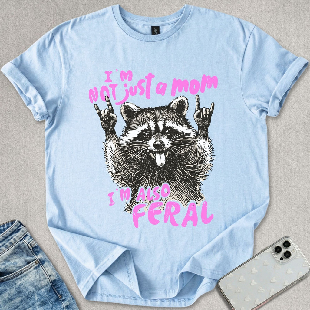 Not Just A Mom T-shirt