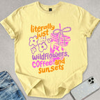 Wildflowers Coffee And Sunsets T-shirt