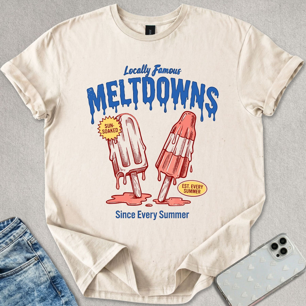 Locally Famous Meltdowns T-shirt