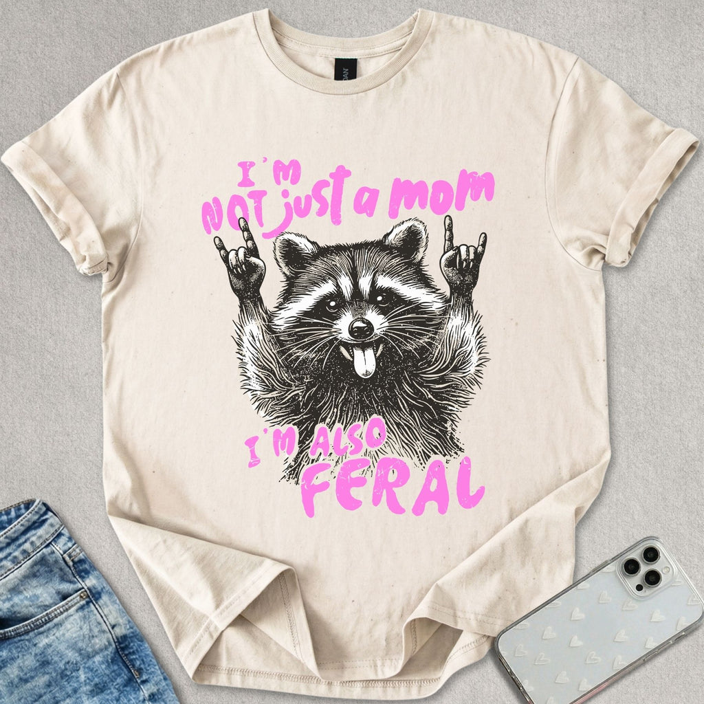 Not Just A Mom T-shirt