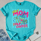 Half Mom Coffee T-shirt