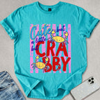 Cute But Crabby T-shirt