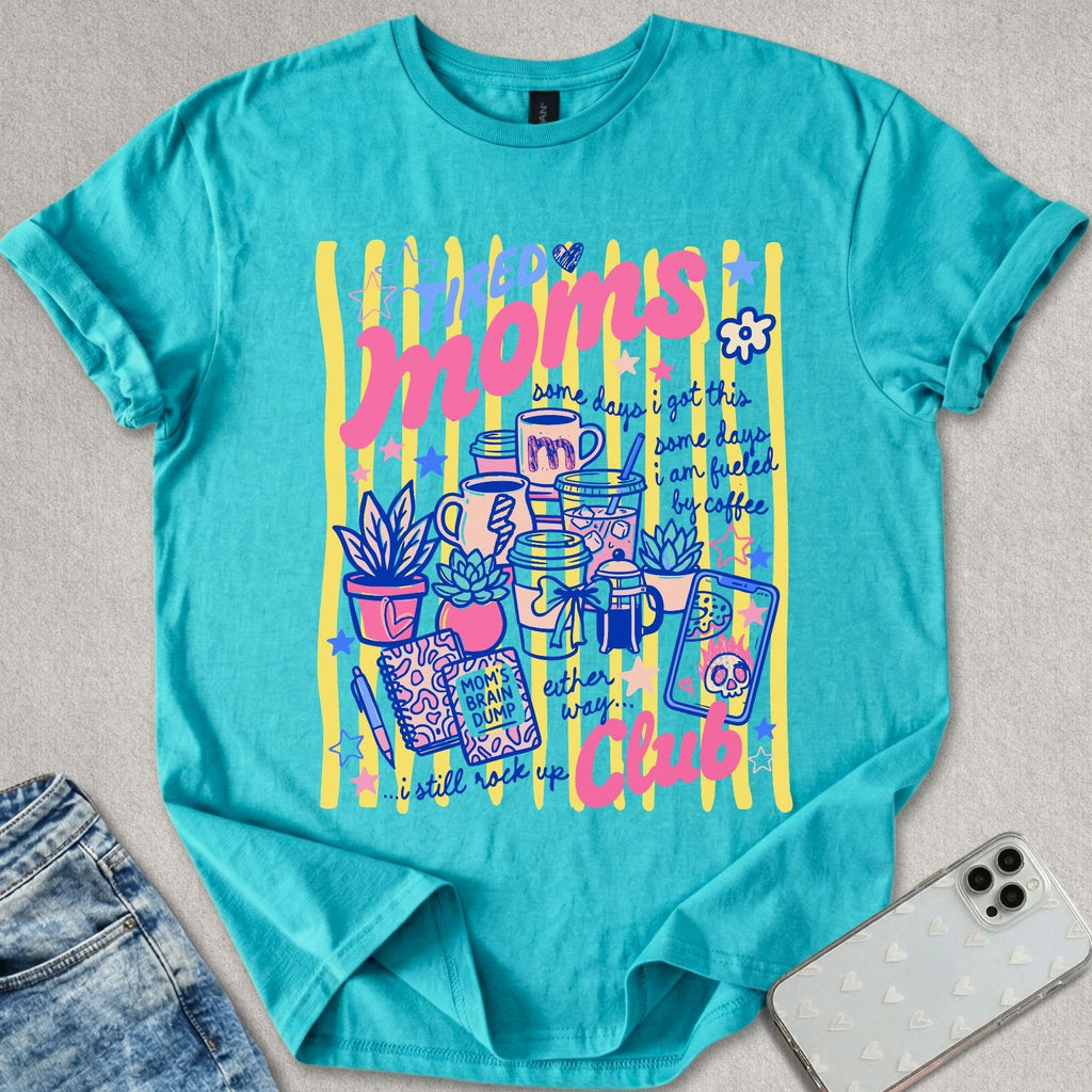 Tired Moms Club T-shirt