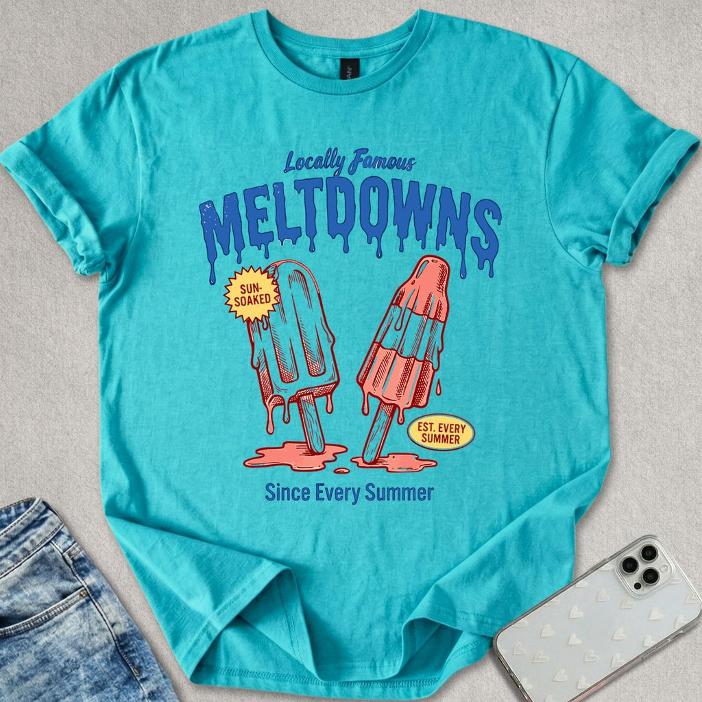 Locally Famous Meltdowns T-shirt
